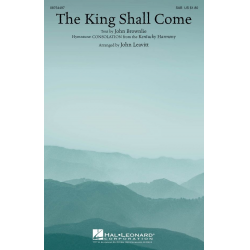 The King Shall Come - Kentucky Harmony / Arr. John Leavitt