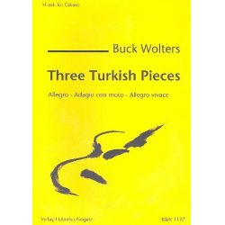 3 Turkish Pieces für Gitarre - Burkhard Buck Wolters