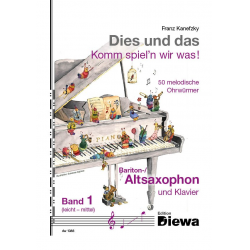 Dies und das - Komm spiel'n wir was Band 1 für Altsaxophon (Baritonsaxophon) und Klavier - Franz Kanefzky