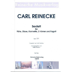 Sextett B-Dur op.271 für Flöte, Oboe, - Carl Reinecke