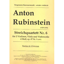 Quartett d-Moll Nr.6 op.47,3 - Anton Rubinstein
