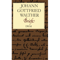 Briefe - Johann Gottfried Walther