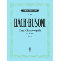Orgel-Choralvorspiele - Johann Sebastian Bach / Arr. Ferruccio Busoni