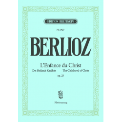 L'Enfance du Christ op. 25 - Hector Berlioz