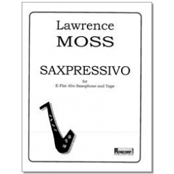 Saxpressivo - for alto saxophone with CD -Lawrence Moss