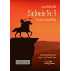 Sinfonie Nr. 9 - "Aus der neuen Welt" -Antonin Dvorak / Arr.Christoph Günzel