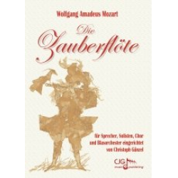 Die Zauberflöte -Wolfgang Amadeus Mozart / Arr.Christoph Günzel