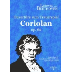Coriolan Ouvertüre -Ludwig van Beethoven / Arr.Christoph Günzel