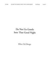 Do Not Go Gentle Into That Good Night - Elliot Del Borgo