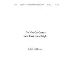 Do Not Go Gentle Into That Good Night - Elliot Del Borgo