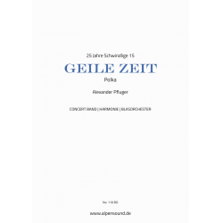 GEILE ZEIT - Alexander Pfluger / Arr. Alexander Pfluger