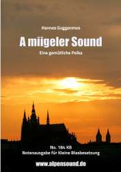 A miigeler Sound - Kleine Blasbesetzung - Johannes (Hannes) Guggenmos / Arr. Alexander Pfluger