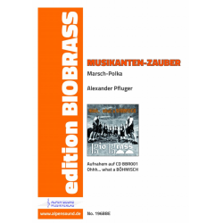 Musikanten-Zauber - Ausgabe BIOBRASS - Alexander Pfluger / Arr. Alexander Pfluger