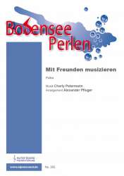 Mit Freunden musizieren - Charly Petermann / Arr. Alexander Pfluger