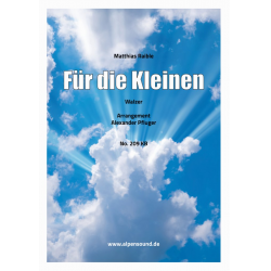 Für die Kleinen - Kleine Blasbesetzung - Matthias Hofmann / Arr. Alexander Pfluger