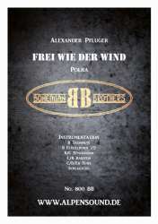 Frei wie der Wind - Alexander Pfluger / Arr. Alexander Pfluger