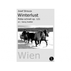 Winterlust -  Polka schnell Opus 121 -Josef Strauss / Arr.Georg Zwettler