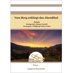 Vom Berg erklingt das Abendlied (Blasorchester) - Jürgen Knecht / Arr. Wolfgang Vetter-Lohre