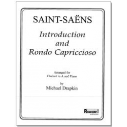 Introduction and Rondo Capriccioso, Op. 28 for Clarinet in A and Piano -Camille Saint-Saens / Arr.Michael Drapkin