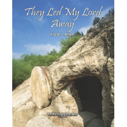 They Led My Lord Away (Hymnsetting) - Adoniram J. Gordon / Arr. Fred J. Allen