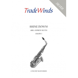 Shine Down! -Billy Smiley & Bob Farrell & Mark Gersmehl / Arr.Andrew Blyth