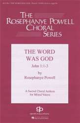 The Word Was God (SATB) -Rosephanye Powell