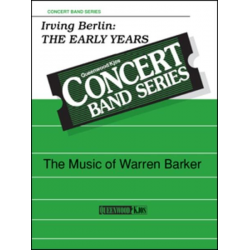 Irving Berlin: The Early Years -Irving Berlin / Arr.Warren Barker