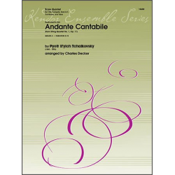 Andante Cantabile (from String Quartet No. 1, Op. 11) - Piotr Ilich Tchaikowsky (Pyotr Peter Ilyich Iljitsch Tschaikovsky) / Arr. Charles Decker