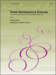 Three Renaissance Dances (From Het Derde Musyk Boexcken (The Third Little Music Book), 1551) - Tielman Susato / Arr. Charles Decker