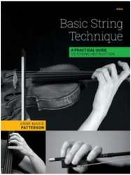 Basic String Technique (A Practical Guide To String Instruction) - Anne Marie Patterson