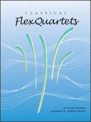 Classical FlexQuartets - C Treble Clef Instruments - Diverse / Arr. Andrew Balent
