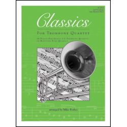 Classics For Trombone Quartet - 2nd Trombone (opt. Baritone B.C.) - Diverse / Arr. Mike Forbes
