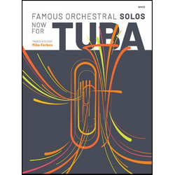 Famous Orchestral Solos Now For Tuba - Mike Forbes