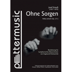 Ohne Sorgen -Josef Strauss / Arr.Siegmund Andraschek