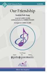 Our Friendship - Scottish Folk Song / Arr. Larry Clark
