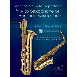 Accessible Solo Repertoire for Alto Saxophone or Baritone Saxophone - Larry Clark