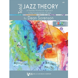 Total Jazz Theory: A Flexible Workbook Approach to the Fundamentals of Jazz - Audio Online - Dean Sorenson