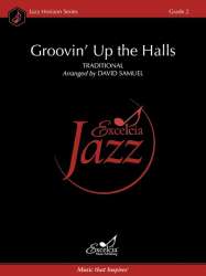 Groovin' Up the Halls - Traditional / Arr. David Samuel