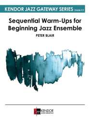 Sequential Warm-Ups for Beginning Jazz Ensemble - Peter Blair