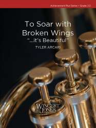 To Soar with Broken Wings - Tyler Arcari