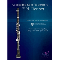 Accessible Solo Repertoire for Bb Clarinet - Larry Clark
