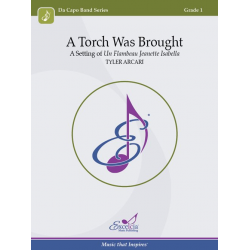 A Torch Was Brought - Traditional / Arr. Tyler Arcari