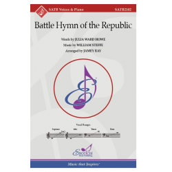 Battle Hymn of the Republic - William Steffe / Arr. Jamey Ray