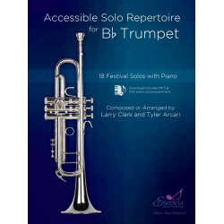 Accessible Solo Repertoire for Bb Trumpet - Larry Clark