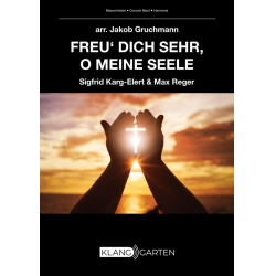 Freu' dich sehr, o meine Seele - Max Reger / Arr. Jakob Gruchmann