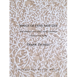 Songs of Love and Life - Frank Ticheli