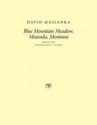 Blue Mountain Meadow, Missoula, Montana -David Maslanka