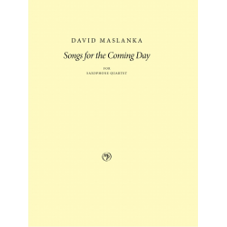 Songs for the Coming Day - David Maslanka