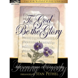 To God Be the Glory - Stan Pethel