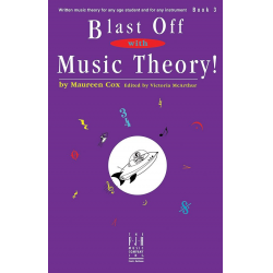 Blast Off with Music Theory! Book 3 - Maureen Cox